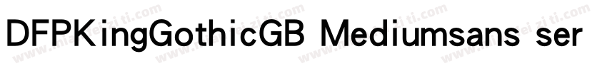 DFPKingGothicGB Mediumsans serif字体转换